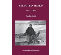 Sanki Saito Selected Haiku 1933-1962 (Tascabile)