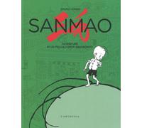 Sanmao. Avventure di un piccolo eroe vagabondo - 2018 - Carthusia
