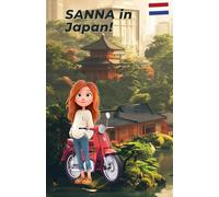 SANNA in Japan!: Kleur- en leerboek voor kinderen vanaf 8 jaar