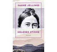 Sanne Jellings Helenes Stimme: Roman Wie Helene Lange zur P (Copertina rigida)