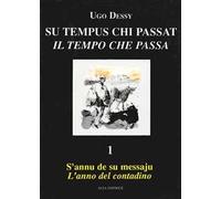 S'annu de su messaju-L'anno del contadino. Ediz. italiana e sarda