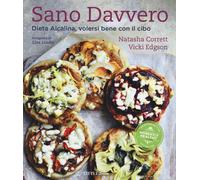 Sano davvero. Dieta alcalina, volersi bene con il cibo - [Eifis]