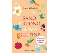 Sano e buono senza glutine