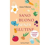 Sano e buono senza glutine