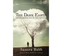 Sanora Babb The Dark Earth and Selected Prose from the Great Depress (Tascabile)