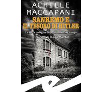 Sanremo e il tesoro di Hitler. La terza indagine del commissario