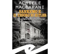 Sanremo e il tesoro di Hitler. La terza indagine del commissario Orengo - ...