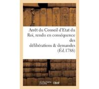 Sans Auteur Arrêt du Conseil d'Etat du Roi, rendu en conséquence des (Tascabile)