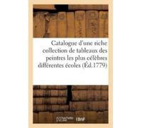 Sans Auteur Catalogue d'Une Riche Collection de Tableaux Des Peintre (Tascabile)