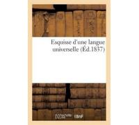 Sans Auteur Esquisse d'Une Langue Universelle (Tascabile) Langues