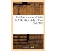 Sans Auteur Etat Des Communes À La Fin Du XIXe Siècle (Tascabile) Histoire