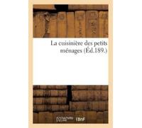 Sans Auteur La cuisinière des petits ménages (Tascabile) Histoire