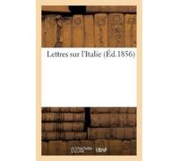 Sans Auteur Lettres Sur l'Italie (Tascabile) Histoire