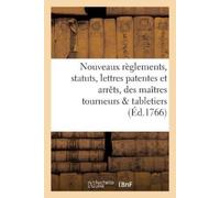 Sans Auteur Nouveaux Règlements, Statuts, Lettres Patentes Et Arrêts (Tascabile)