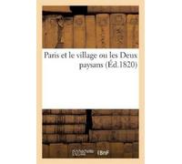 Sans Auteur Paris Et Le Village, Les Deux Paysans (Tascabile) Litterature