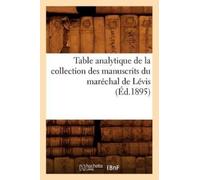 Sans Auteur Table Analytique de la Collection Des Manuscrits Du Maré (Tascabile)