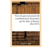 Sans Auteur Vices Du Gouvernement Dit Constitutionnel Démontrés Par (Tascabile)