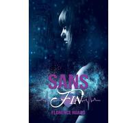 Sans fin: Lorsque fuir devient une question de survie...