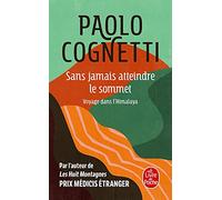 Sans jamais atteindre le sommet: Voyage dans l'Himalaya