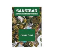 SANSIBAR AUSFÜHRLICHER REISEFÜHRER 2026