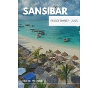 SANSIBAR REISEFÜHRER 2025