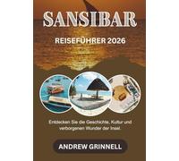 Sansibar Reiseführer 2026: Entdecken Sie die Geschichte, Kultur und verborgenen Wunder der Insel.
