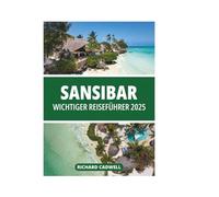 SANSIBAR WICHTIGER REISEFÜHRER 2025