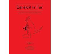 Sanskrit is Fun (Part 1): A Sanskrit Coursebook for Beginners