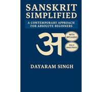 Sanskrit Simplified: A Contemporary Approach For Absolute Beginners