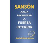Sansón: cómo recuperar la fuerza interior