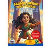 Sansón, Héroe de Fe y Fuerza: Libro para Colorear de Historias Bíblicas en Español: 50 Ilustraciones Divertidas y con Valores para Niños de 3 a 12 años