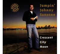 Sansone,Jumpin' Johnny - Crescent City Moon
