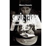 Sansür: censura. Giornalismo in Turchia