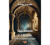 Sant’Antonio e il Diavolo: Il nostro unguento è il sangue