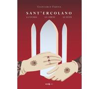 Sant' Ercolano. La storia, le chiese, le feste - [Futura Libri]