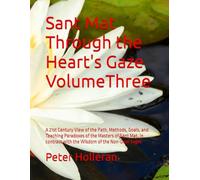 Sant Mat Through the Heart's Gaze: Volume Three: Black and White Edition