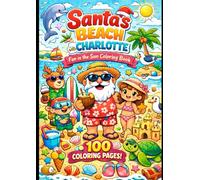 Santa and Charlotte at the Beach: 100 coloring pages