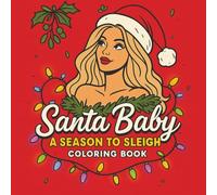 Santa Baby: A Naughty & Nice Christmas Bold and Easy Coloring Book for Adults & Women | 54 Fun, Sassy, Cozy and Festive Holiday Pages