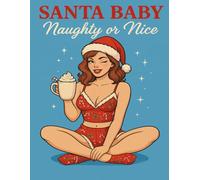 Santa Baby: Naughty or Nice