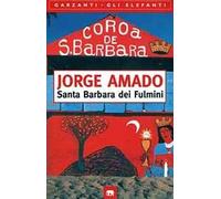 Santa Barbara dei fulmini. Una storia di stregoneria