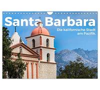 Santa Barbara - Die kalifornische Stadt am Pazifik. (Wandkalender 2026 DIN A4 quer), CALVENDO Monatskalender: Santa Barbara! Wo könnte es nur herzlicher sein als in Santa Barbara?