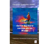 Santa Barbara naviga verso Miami