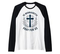 Santa Bernadette prega per noi ragazze cattoliche Maglia con Maniche Raglan