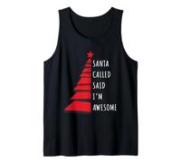 Santa Called Said Im Awesome Funny Christmas Tree Holiday Season Canotta