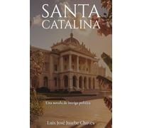 Santa Catalina: Un thriller político