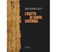 Santa Caterina d'Egitto. L'Egitto di santa Caterina