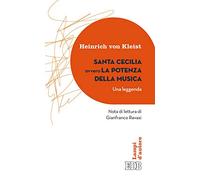 Santa Cecilia ovvero La potenza della musica. Una leggenda