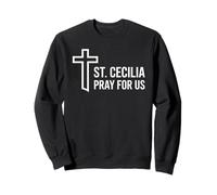 Santa Cecilia Prega per Noi Patrono della Musica Cattolica Felpa