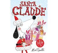 Santa Claude: Alex T. Smith