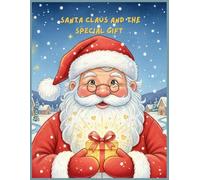 SANTA CLAUS AND THE SPECIAL GIFT
